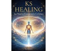 KS Healing: La Nueva Frecuencia Crística