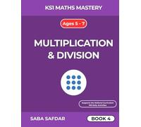 KS1 Multiplication & Division Mastery Workbook: Build Core Maths Skills at Home or in the Classroom - Includes Word Problems & Timed Drills