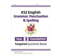 KS2 English Year 3 Foundation Grammar, Punctuation & Spelling Targeted Question Book w/ Answers