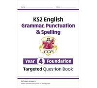 KS2 English Year 4 Foundation Grammar, Punctuation & Spelling Targeted Question Book w/Answers