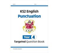 KS2 English Year 4 Punctuation Targeted Question Book (with Answers)