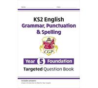 KS2 English Year 5 Foundation Grammar, Punctuation & Spelling Targeted Question Book w/Answers