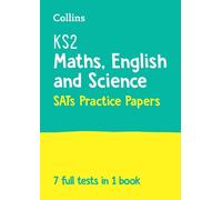KS2 Maths, English and Science SATs Practice Papers: For the 2024 Tests: for the 2025 tests