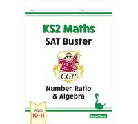 KS2 Maths SAT Buster: Number, Ratio & Algebra - Book 2 (for the 2025 tests)