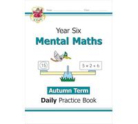 KS2 Mental Maths Year 6 Daily Practice Book: Autumn Term
