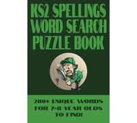 KS2 Spellings Word Search Puzzle Book: A KS2 7-8 Year Old National Curriculum Themed Large Print Fun And Engaging Book For Kids