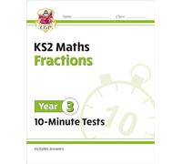 KS2 Year 3 Maths 10-Minute Tests: Fractions