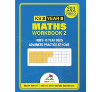KS2 Year 5 Maths Workbook for Ages 9-10: Advanced Practice at Home (Merit Tutors)