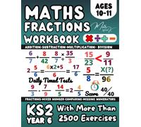 KS2 Year 6 Maths Fractions Workbook, Addition, Subtraction, Multiplication, Division Fractions, Mixed number,Comparing and Improper Fractions, ... Olds, Revison, and Homework, Grade 5 Math