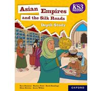 KS3 Depth Studies: Asian Empires and the Silk Roads Student Book (4th edition)