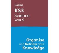 KS3 Science Year 9: Organise and retrieve your knowledge (Tascabile)
