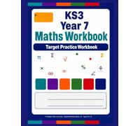 KS3 YEAR 7 MATHS TRANSITION WORKBOOK:: BUILDING CONFIDENCE FOR SECONDARY SCHOOL SUCCESS