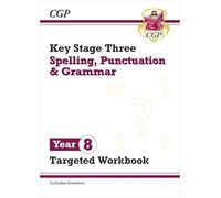 KS3 Year 8 Spelling, Punctuation and Grammar Targeted Workbook (with answers)