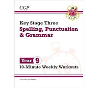 KS3 Year 9 Spelling, Punctuation and Grammar 10-Minute Weekly Workouts