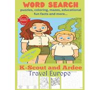 KScout and Ardee Travel Europe: Word Search Puzzles, Coloring, Mazes, Educational Fun Facts and More