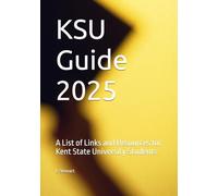 KSU Guide 2025: A List of Links and Resources for Kent State University Students