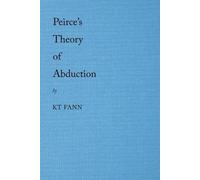 Kt Fann Peirce's Theory of Abduction (Tascabile)