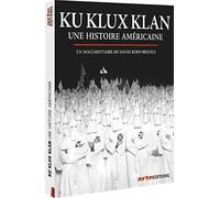 Ku Klux Klan : Une Histoire américaine