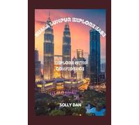 KUALA LUMPUR EXPLORE EASE: EXPLORE WITH CONFIDENCE