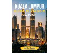 Kuala Lumpur Guida di viaggio 2026-2027: Quartieri, cibo di strada ed escursioni giornaliere per un'avventura nella capitale malese.