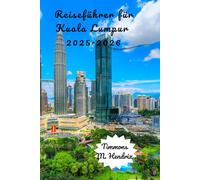 Kuala Lumpur Reiseführer 2025-2026