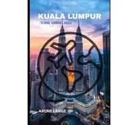 Kuala Lumpur Tour Guide 2025