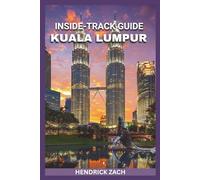 KUALA LUMPUR TRAVEL GUIDE 2025-2026