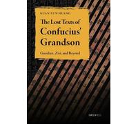 Kuan-yun Huang The Lost Texts of Confucius’ Grandson (Copertina rigida)