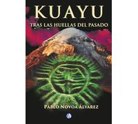 KUAYU. TRAS LAS HUELLAS DEL PASADO
