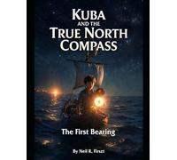 Kuba and The True North Compass: The First Bearing