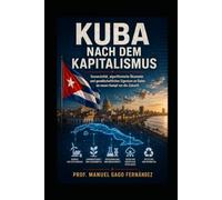 KUBA NACH DEM KAPITALISMUS: Souveränität, algorithmische Ökonomie und gesellschaftliches Eigentum an Daten im neuen Kampf um die Zukunft