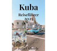 Kuba Reiseführer 2025