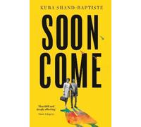 Kuba Shand-Baptiste Soon Come (Copertina rigida) (PRESALE 25/09/2025)