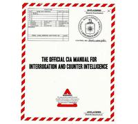 Kubark Central Int The Official CIA Manual of Interrogation and Cou (Tascabile)