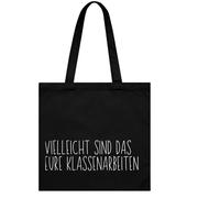KUBDPQOR Borsa di Cotone Umoristica con Scritta Divertente - Forse è il tuo lavoro di classe Regalo per Maestra - Perfetta per il Giorno del Maestro - 35x40 cm - Colore Naturale