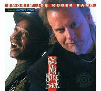 Kubek, Smokin' Joe Band - Got My Mind Back by Kubek, Smokin' Joe Band (1996) Audio CD