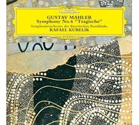 Kubelik, Rafael - Mahler: Symphony No. 6 'Tragische'