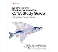 Adrian Sanchez Jorge Kubernetes and Cloud Native Associate (KCNA) S (Tascabile)