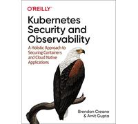 Amit Gupta Brendan Creane Kubernetes Security and Observability (Tascabile)