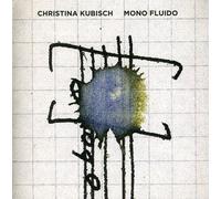 Kubisch, Christina - Mondo Fluido