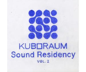 Kuboraum Sound Recidency Vol.2