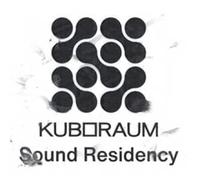 Kuboraum Sound Residency
