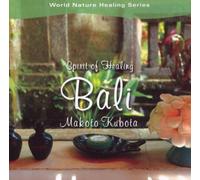 Kubota,Makoto - Spirit of Healing Bali