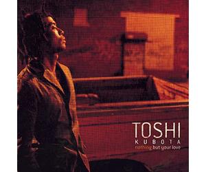 Kubota,Toshi - Nothing But Your Love