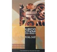 [(Kubrick's Cinema Odyssey )] [Author: Michel Chion] [Jul-2001]