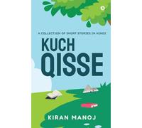 Kuch Qisse: A collection of short stories in Hindi
