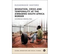 Kudakwashe Vany Migration, Crisis and Temporality at the Zimb (Copertina rigida)
