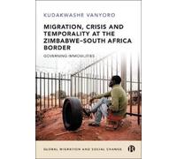 Kudakwashe Vany Migration, Crisis and Temporality at the Zimb (Copertina rigida)