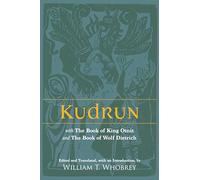 Kudrun: with The Book of King Otnit and The Book of Wolf Dietrich