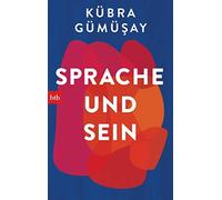 Kübra Gümüsay Sprache und Sein (Tascabile)